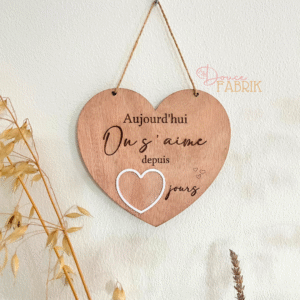 Suspension Cœur en bois "Aujourd'hui on s'aime depuis..."